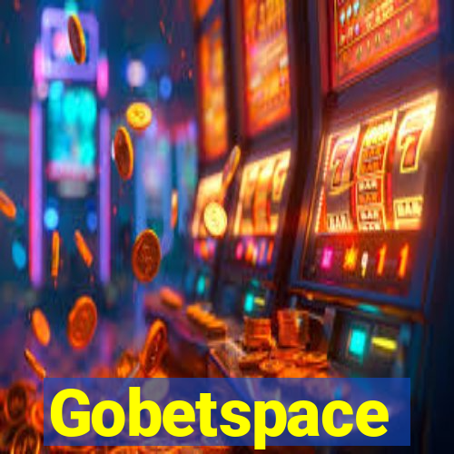 Gobetspace