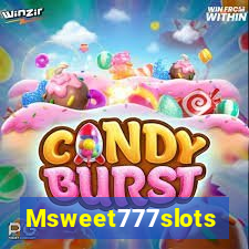 Msweet777slots