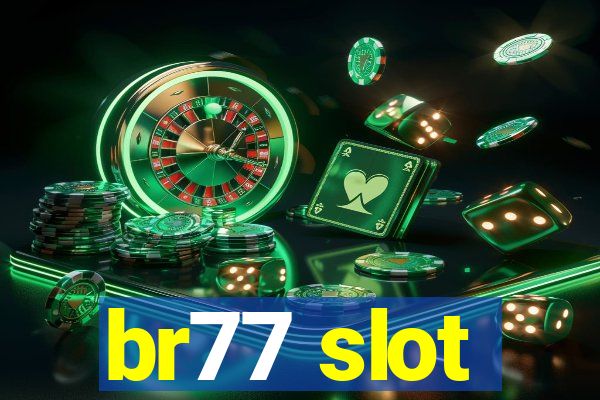 br77 slot