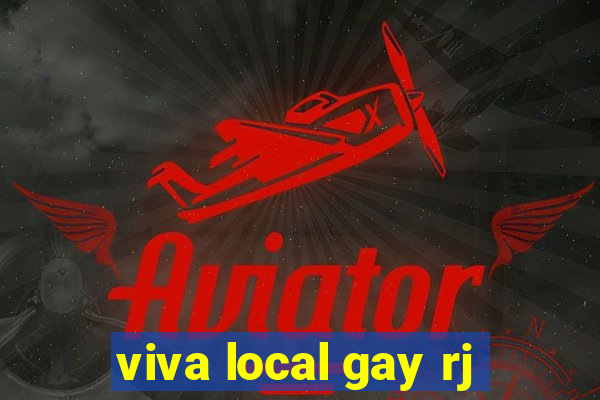 viva local gay rj