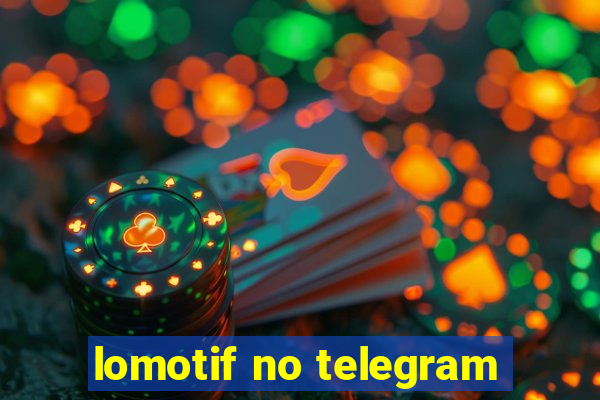 lomotif no telegram