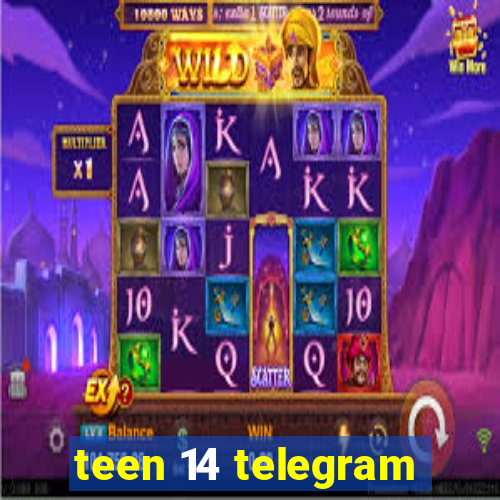 teen 14 telegram