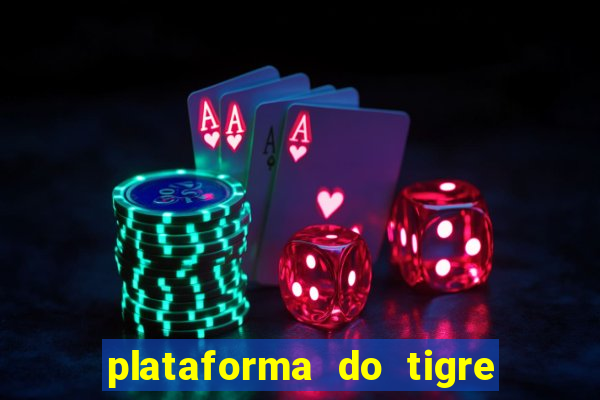 plataforma do tigre que paga no cadastro