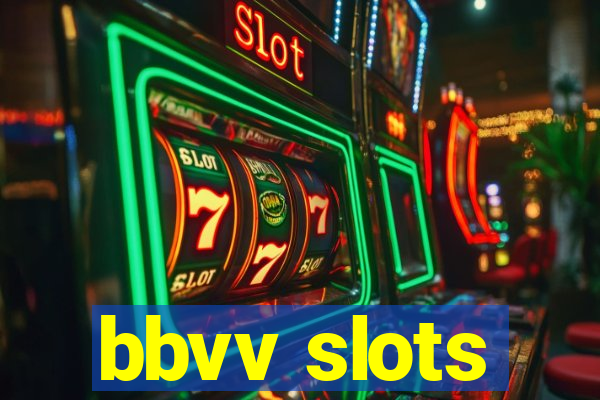 bbvv slots