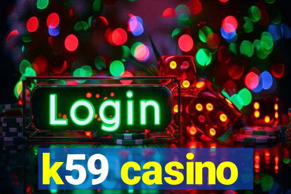 k59 casino