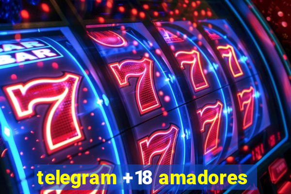 telegram +18 amadores