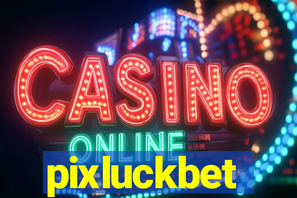 pixluckbet