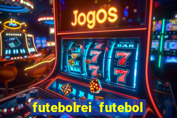 futebolrei futebol ao vivo