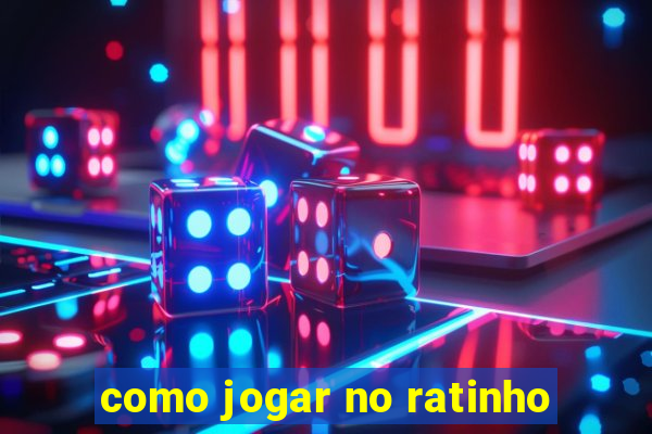 como jogar no ratinho