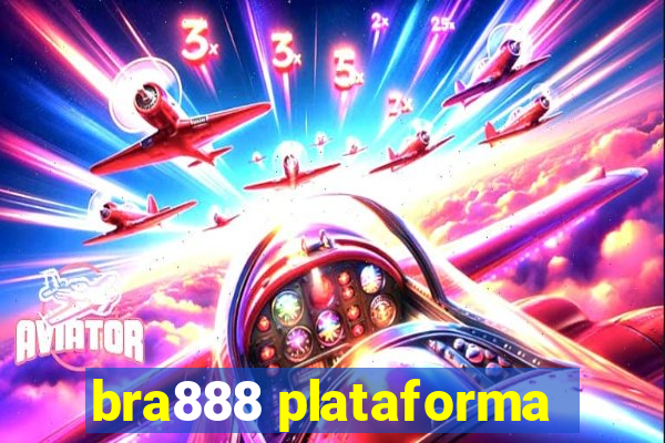 bra888 plataforma