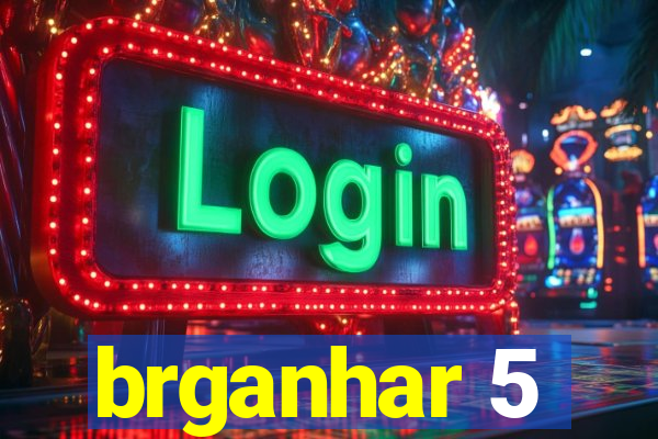 brganhar 5