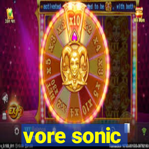 vore sonic