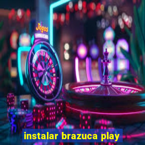 instalar brazuca play