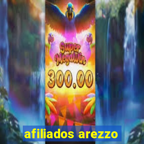 afiliados arezzo