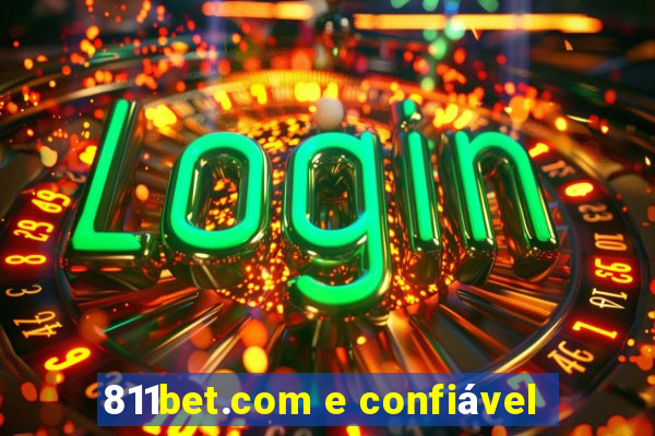 811bet.com e confiável