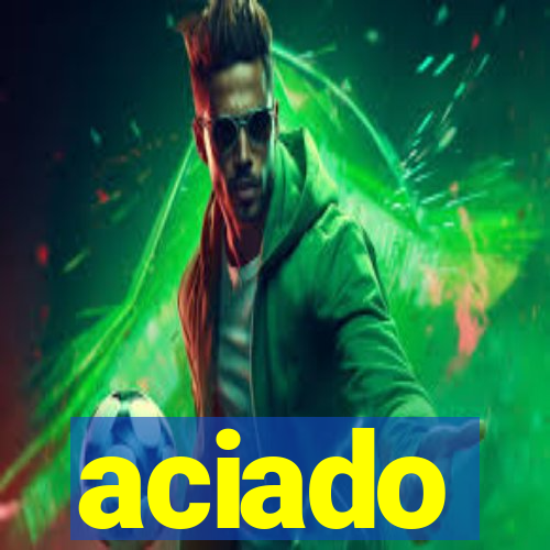 aciado