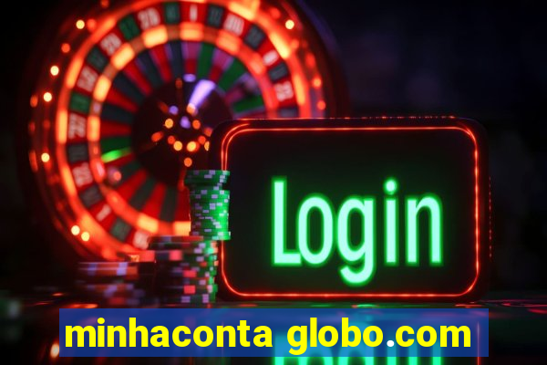 minhaconta globo.com