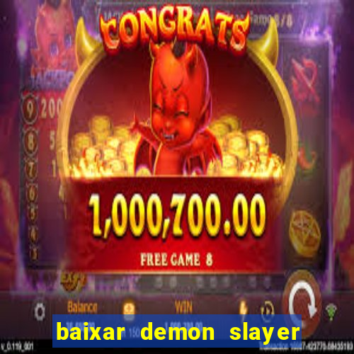 baixar demon slayer 4 temporada