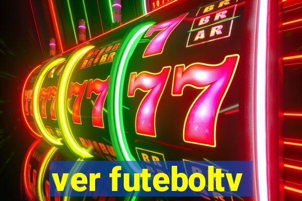 ver futeboltv