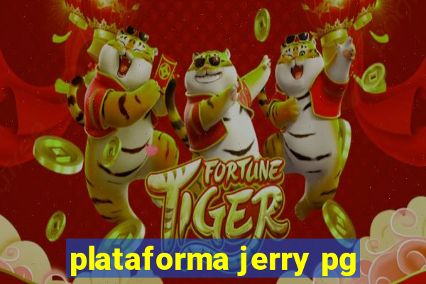 plataforma jerry pg