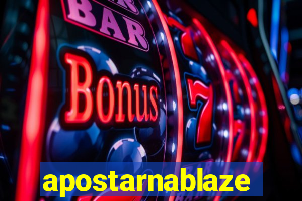 apostarnablaze