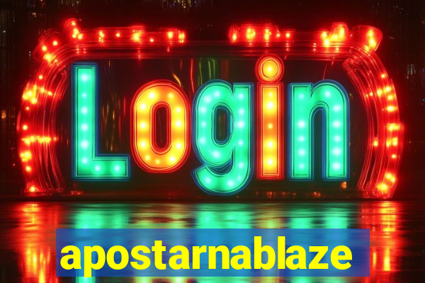 apostarnablaze