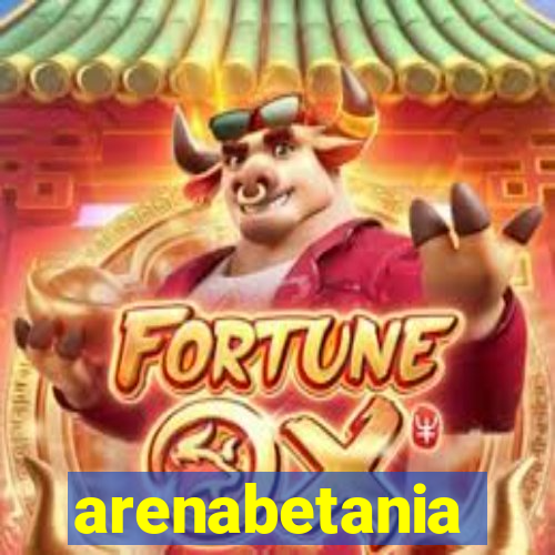 arenabetania