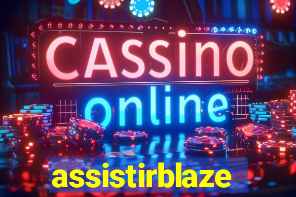 assistirblaze