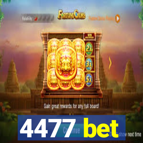 4477 bet