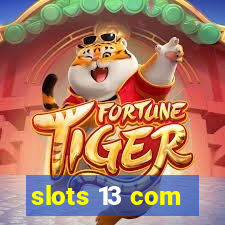 slots 13 com