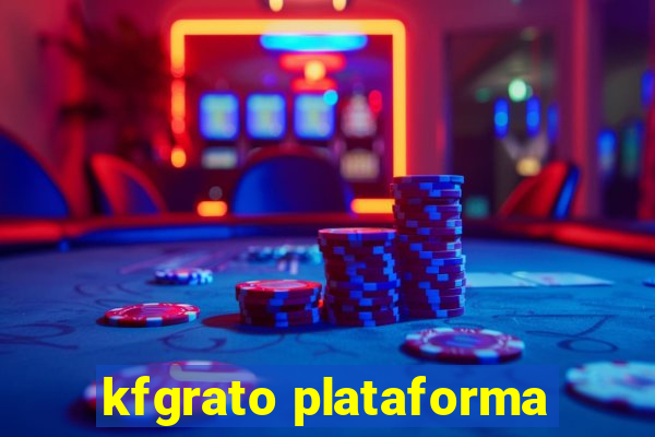 kfgrato plataforma