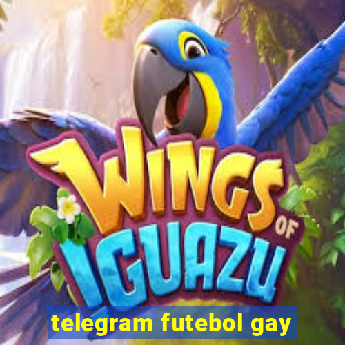 telegram futebol gay