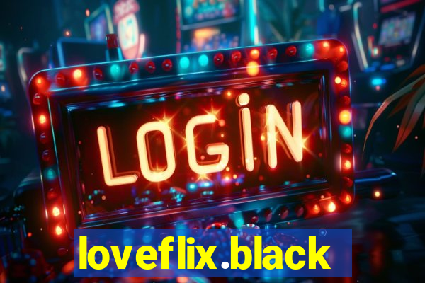 loveflix.black