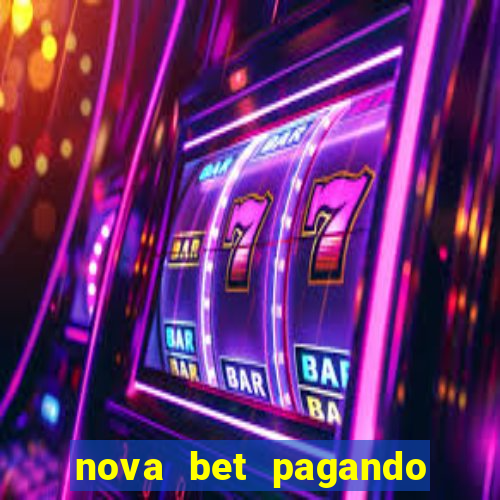 nova bet pagando no cadastro