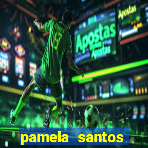 pamela santos garota de programa