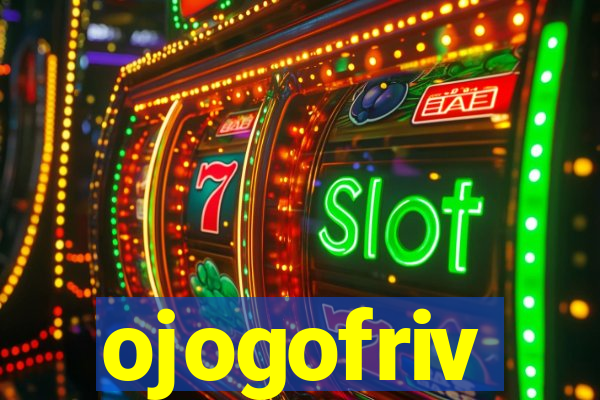 ojogofriv