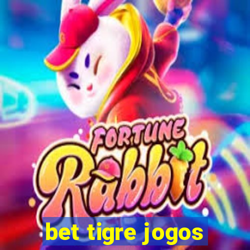 bet tigre jogos