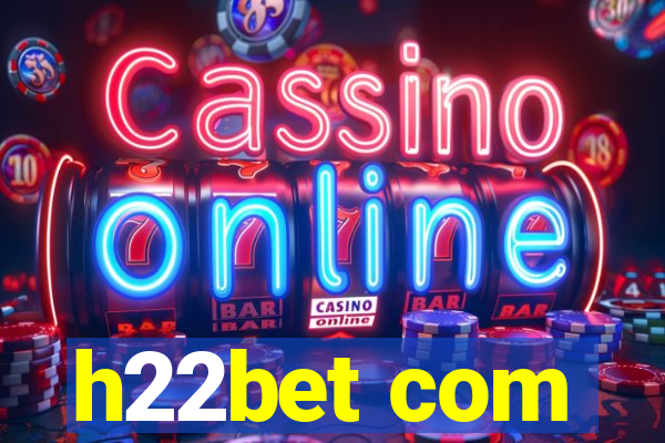 h22bet com