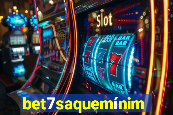 bet7saquemínimo