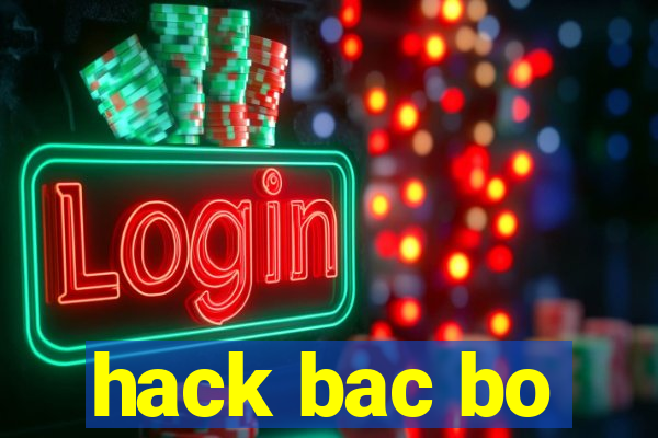 hack bac bo