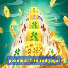 pokemon fire red jogar