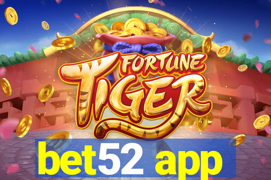 bet52 app