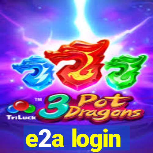 e2a login