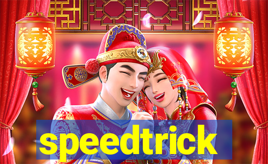 speedtrick