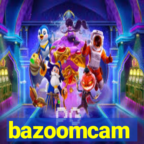 bazoomcam