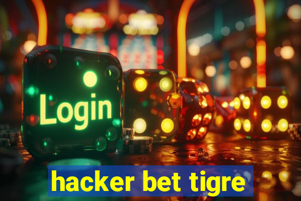 hacker bet tigre