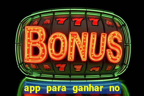 app para ganhar no jogo do tigre