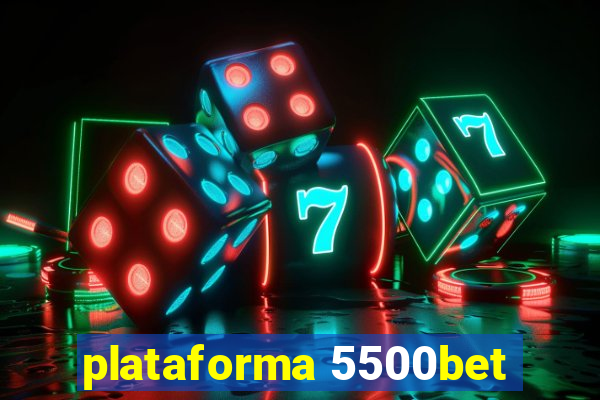 plataforma 5500bet