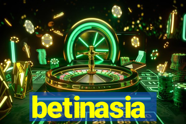 betinasia