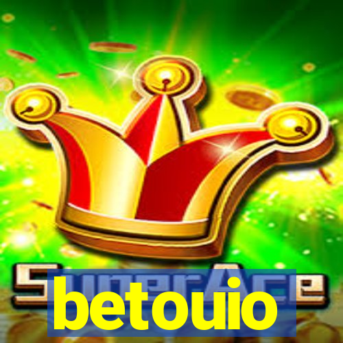 betouio